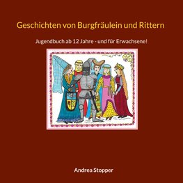 Geschichten von Burgfräulein und Rittern