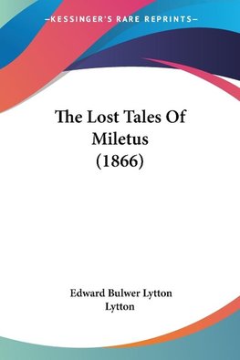 The Lost Tales Of Miletus (1866)