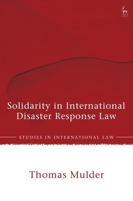Solidarity in International Disaster Response Law