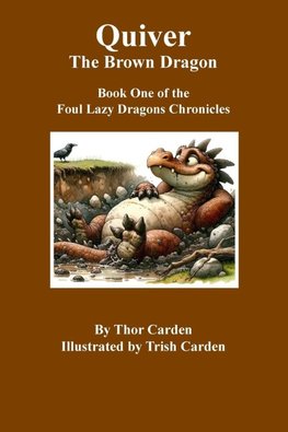 Quiver, the Brown Dragon
