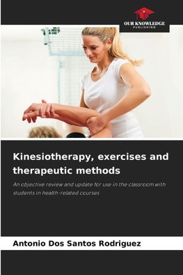 Kinesiotherapy, exercises and therapeutic methods