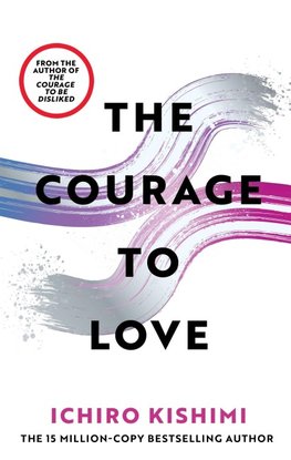 The Courage to Love