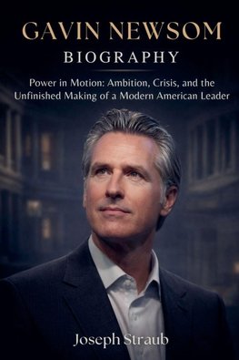 Gavin Newsom Biography