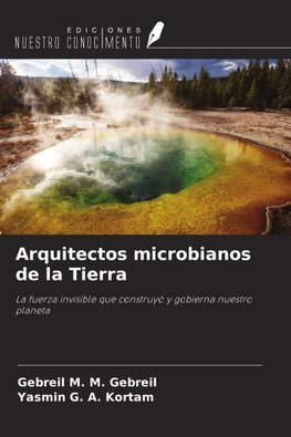 Arquitectos microbianos de la Tierra