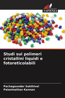 Studi sui polimeri cristallini liquidi e fotoreticolabili