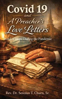 Covid 19 and  A Preacher's Love Letters