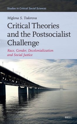 Critical Theories and the Postsocialist Challenge