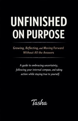 Unfinished on Purpose