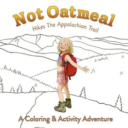 Not Oatmeal Hikes the Appalachian Trail