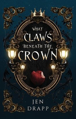 What Claws Beneath the Crown