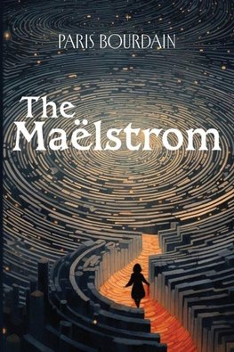 The Maëlstrom