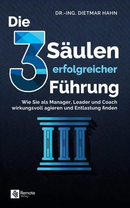 Die 3 Säulen erfolgreicher Führung