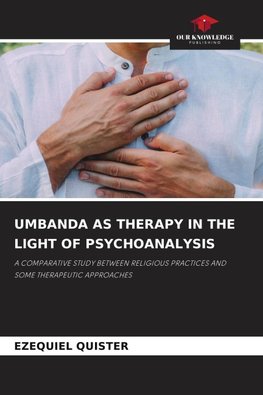 UMBANDA AS THERAPY IN THE LIGHT OF PSYCHOANALYSIS