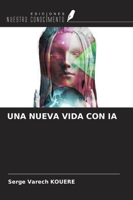 UNA NUEVA VIDA CON IA