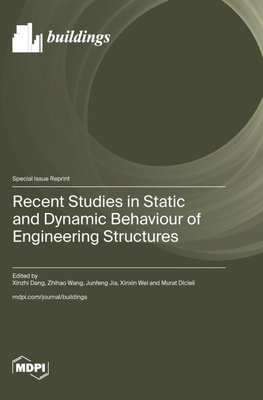 Recent Studies in Static and Dynamic Behaviour of Engineering Structures
