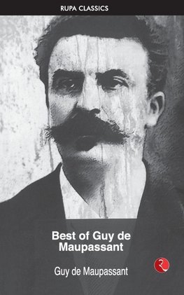 BEST OF GUY DE MAUPASSANT