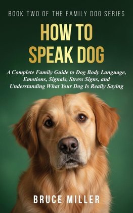 How to Speak Dog
