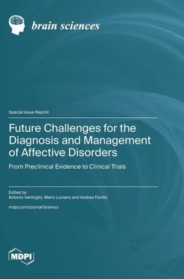 Future Challenges for the Diagnosis and Management of Affective Disorders
