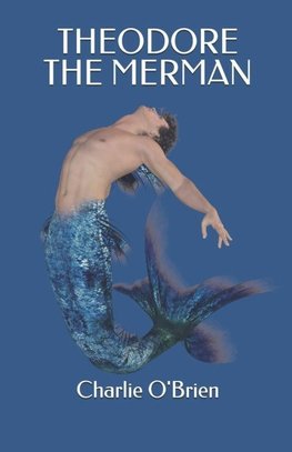 Theodore the Merman