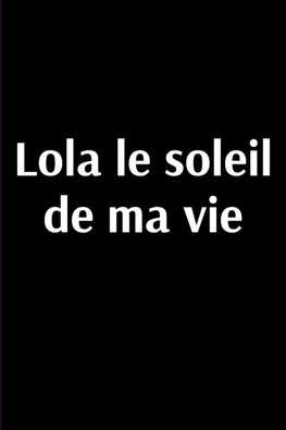 Lola le soleil de ma vie