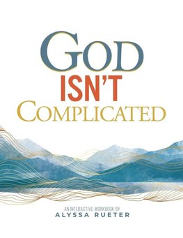 God Isn't Complicated