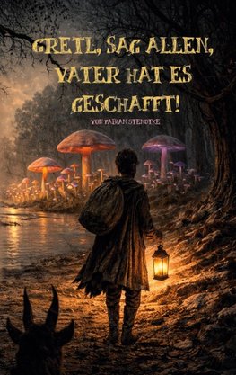 Gretl, sag allen, Vater hat es geschafft!