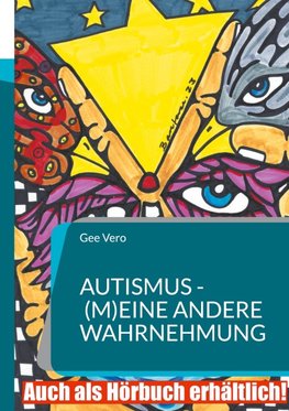 Autismus - (m)eine andere Wahrnehmung