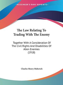 The Law Relating To Trading With The Enemy