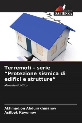 Terremoti - serie "Protezione sismica di edifici e strutture"