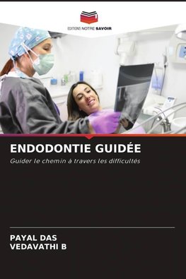 ENDODONTIE GUIDÉE