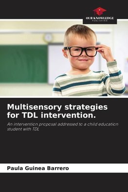 Multisensory strategies for TDL intervention.
