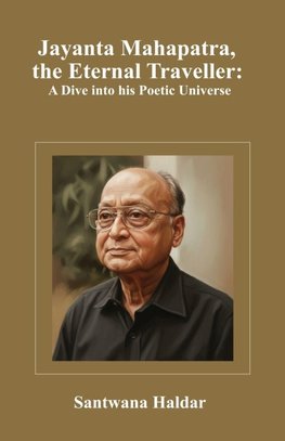 Jayanta Mahapatra, the Eternal Traveller