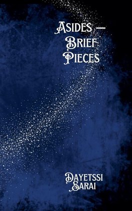 Asides - Brief Pieces