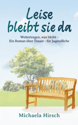 Leise bleibt sie da