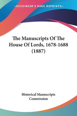 The Manuscripts Of The House Of Lords, 1678-1688 (1887)
