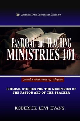 Pastoral and Teaching Ministries 101
