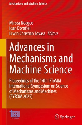 Advances in Mechanisms and Machine Science