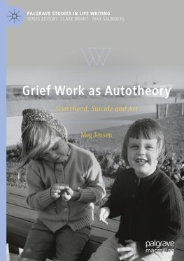 Grief Work as Autotheory
