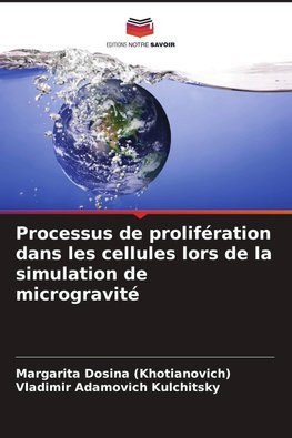 Processus de prolifération dans les cellules lors de la simulation de microgravité