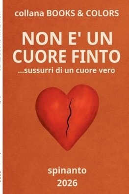 NON E' UN CUORE FINTO ...sussurri di un cuore vero