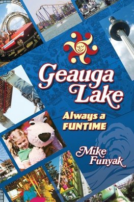 Geauga Lake - Always a Funtime