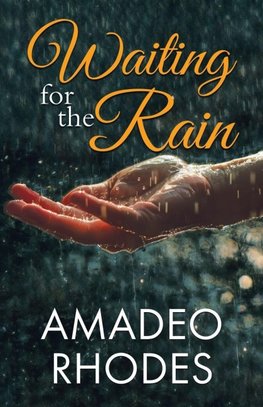 Waiting for the Rain