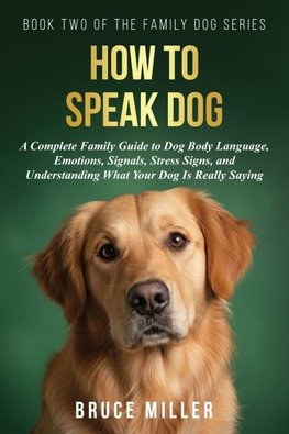 How to Speak Dog