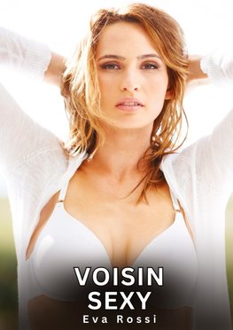 Voisin Sexy