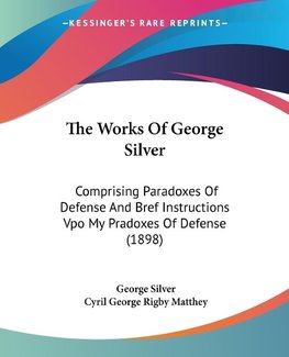 The Works Of George Silver