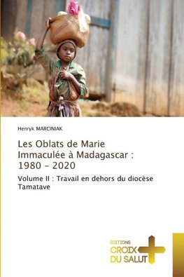 Les Oblats de Marie Immaculée à Madagascar : 1980 - 2020