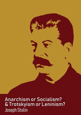 Anarchism or Socialism & Trotskyism or Leninism