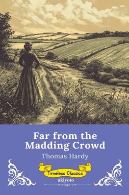 Far from the Madding Crowd | Timeless Classics