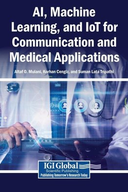 AI, Machine Learning, and IoT for Communication and Medical Applications