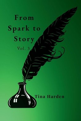 From Spark to Story, Vol. 3